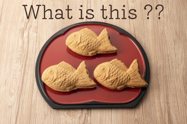 ●TAIYAKI.Is this a fish? It’s a sweet Japanese confectionery in the shape of a fish.